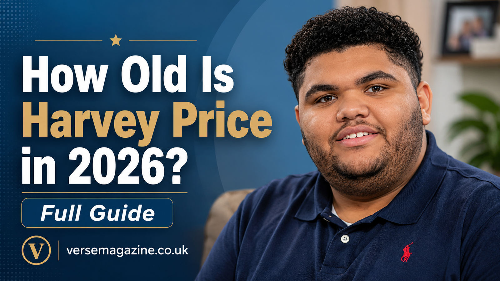 How Old Is Harvey Price in 2026? Full Guide