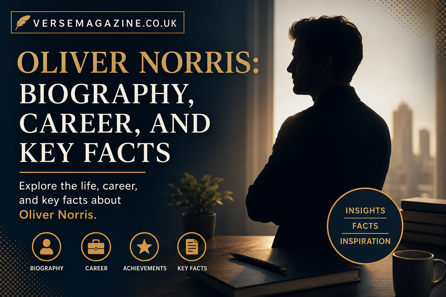 Oliver Norris: Biography, Career, and Key Facts